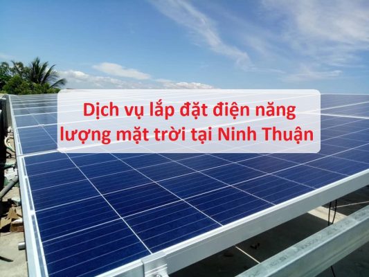Dịch vụ lắp điện mặt trời tại Ninh Thuận uy tín